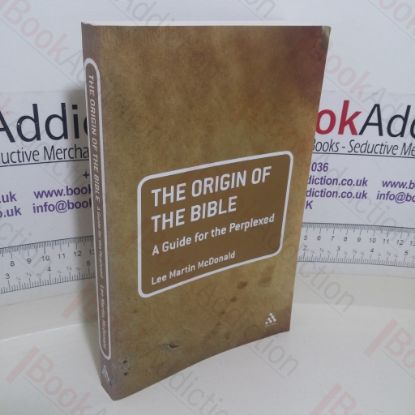 Picture of Origin of the Bible: A Guide For the Perplexed (Guides for the Perplexed)