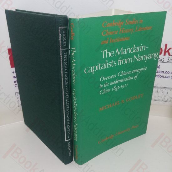 Picture of The Mandarin-Capitalists from Nanyang: Overseas Chinese Enterprise in the Modernisation of China; 1893-1911