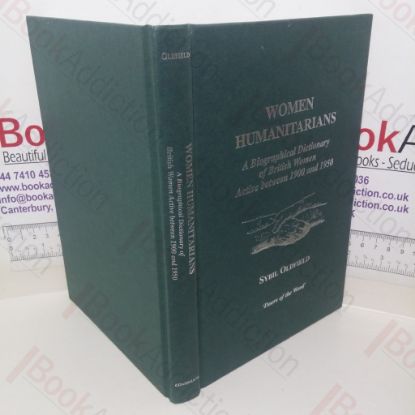 Picture of Women Humanitarians: A Biographical Dictionary of British Women Active Between 1900-1950