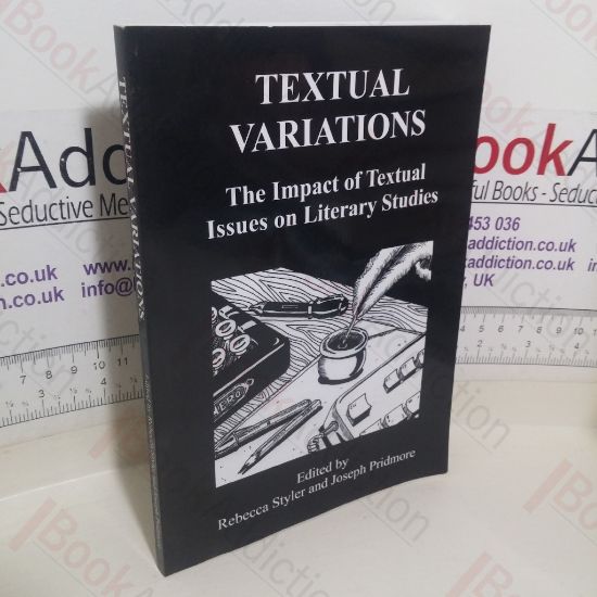 Picture of Textual Variations: The Impact of Textual Issues on Literary Studies