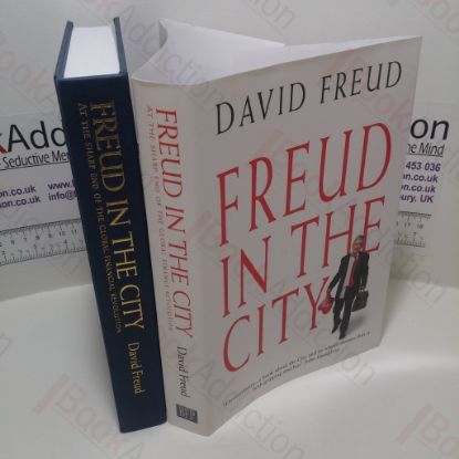 Picture of Freud in the City : At the Sharp End of the Global Finance Revolution