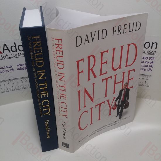 Picture of Freud in the City : At the Sharp End of the Global Finance Revolution