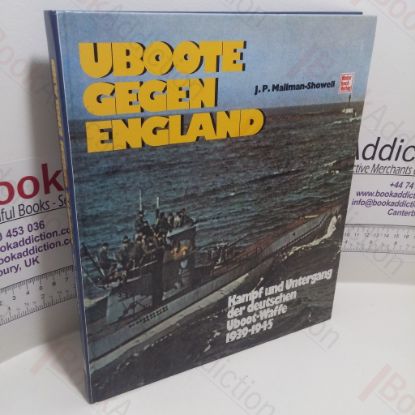 Picture of Uboote Gegen England : Kampf und Untergang der deutschen Uboot-Waffe, 1939-1945