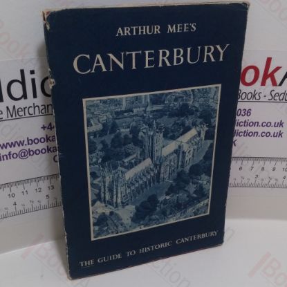 Picture of Arthur Mee's Canterbury : The Shrine and Cradle of our Faith