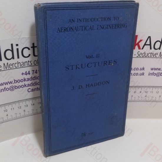 Picture of An Introduction to Aeronautical Engineering For Students Engaged in All Branches of Aeronautical Work, Volume II : Structures