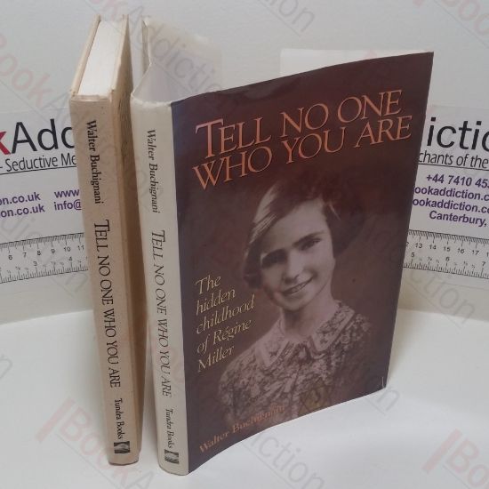 Picture of Tell No One Who You Are : The Hidden Childhood of Regine Miller