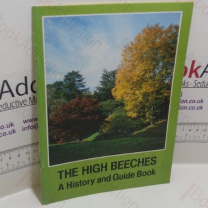 Picture of The High Beeches: A History and Guide Book