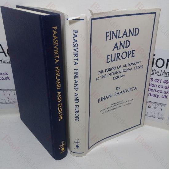 Picture of Finland and Europe: International Crises in the Period of Autonomy, 1808-1914