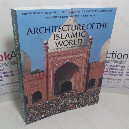 Picture of Architecture of the Islamic World: Its History and Social Meaning