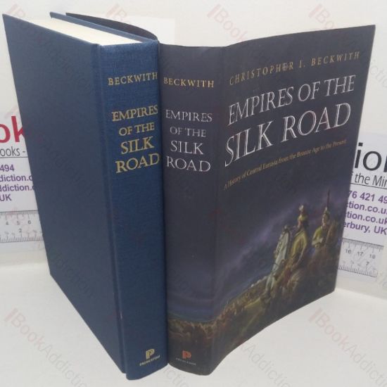 Picture of Empires of the Silk Road: A History of Central Eurasia from the Bronze Age to the Present