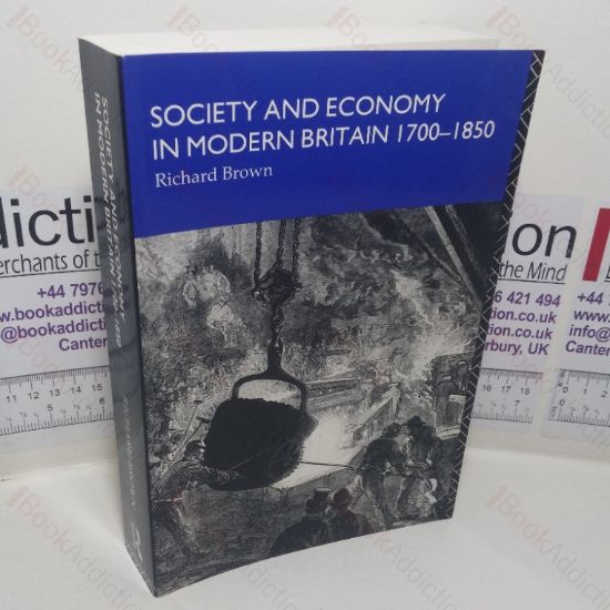 Picture of Society and Economy in Modern Britain, 1700-1850