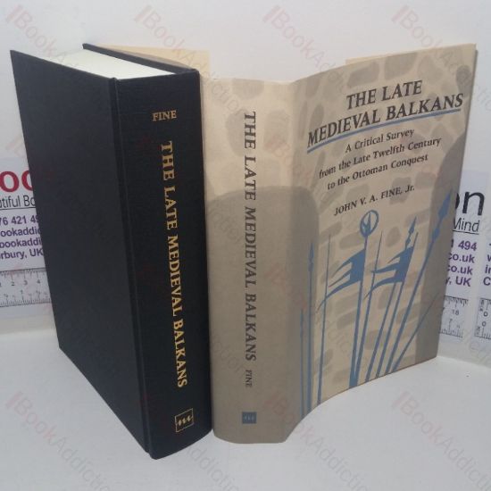 Picture of The Late Medieval Balkans: A Critical Survey from the Late Twelfth Century to the Ottoman Conquest