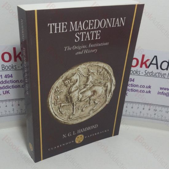 Picture of The Macedonian State: Origins, Institutions, and History
