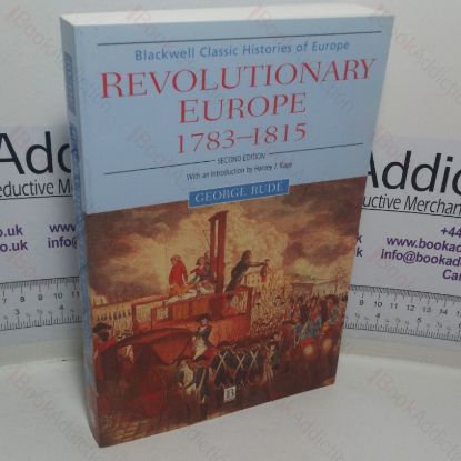 Picture of Revolutionary Europe, 1783-1815 (Blackwell Classic Histories of Europe series)