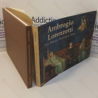 Picture of Ambrogio Lorenzetti: The Palazzo Pubblico, Siena (The Great Fresco Cycles of the Renaissance series)