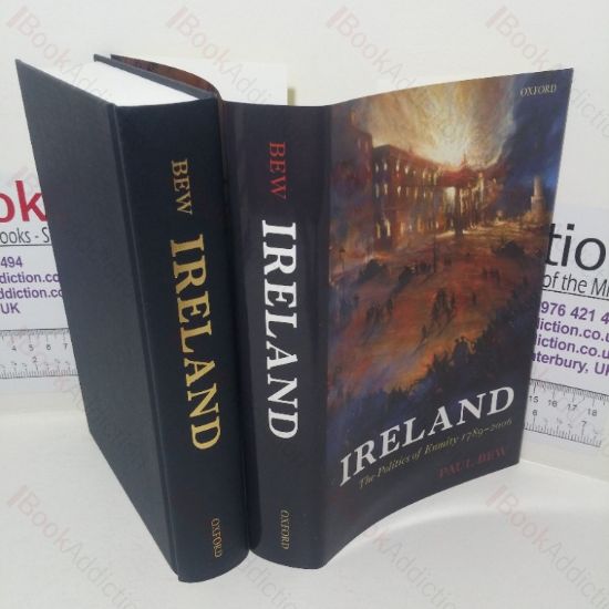Picture of Ireland: The Politics of Enmity, 1789-2006 (Oxford History of Modern Europe series)