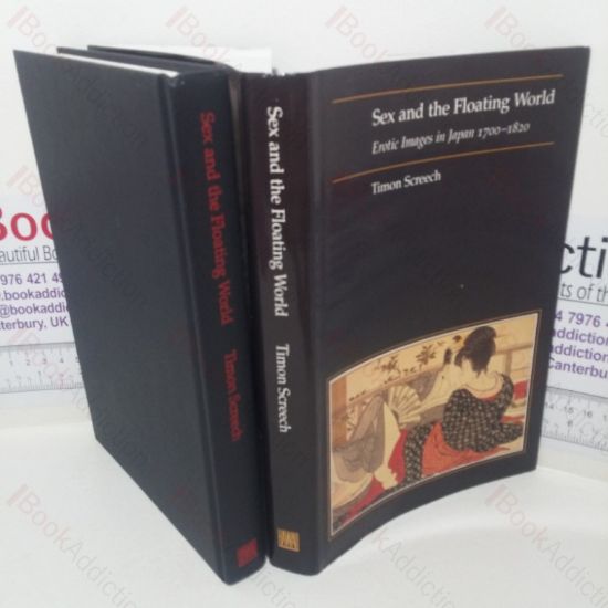 Picture of Sex and the Floating World: Erotic Images in Japan, 1700-1820