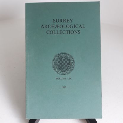 Picture of Surrey Archaeological Collections Relating to the History and Antiquities of the County, Vol 59