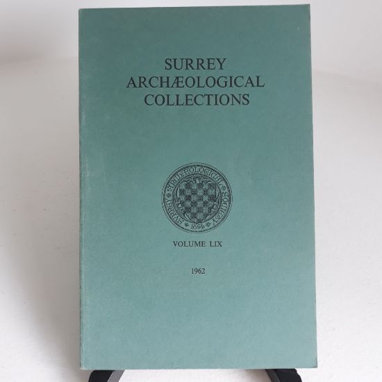Picture of Surrey Archaeological Collections Relating to the History and Antiquities of the County, Vol 59