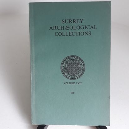 Picture of Surrey Archaeological Collections Relating to the History and Antiquities of the County, Vol 58