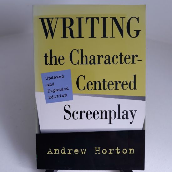 Picture of Writing the Character-Centered Screenplay (Updated and Expanded Edition)