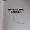 Picture of Bully and the Badger (Signed)