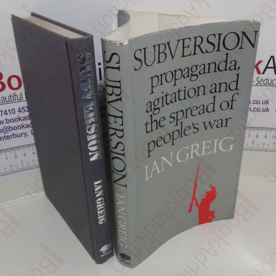 Picture of Subversion: Propaganda, Agitation and the Spread of People's War