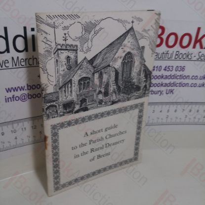 Picture of A Short Guide to the Parish Churches in the Rural Deanery of Brent