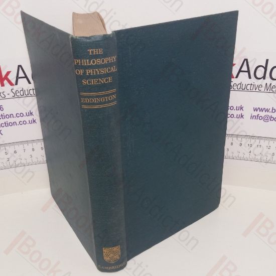 Picture of The Philosophy of Physical Science : Tarner Lectures, 1938