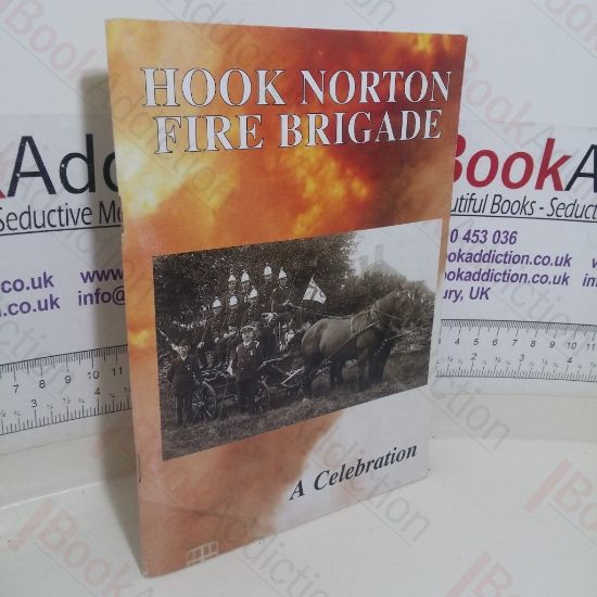 Picture of Hook Norton Fire Brigade: A Celebration