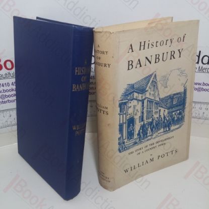 Picture of A History of Banbury: The Story of the Development of a Country Town