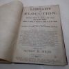 Picture of The Library of Elocution: A Selection of Popular Pieces of Poetry and Prose, from the Best Authors. Suitable for Reading or Recitation in Public or at the Fireside