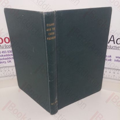 Picture of Change and The Entrepreneur: Postulates and Patterns for Entreprenuers