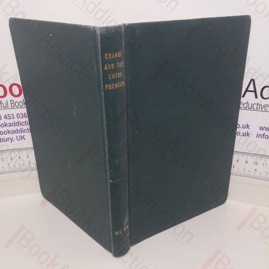 Picture of Change and The Entrepreneur: Postulates and Patterns for Entreprenuers