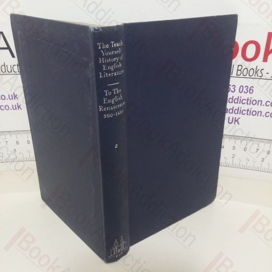 Picture of Teach Yourself History of English Literature: To The English Renaissance, 500-1650 (Volume II)