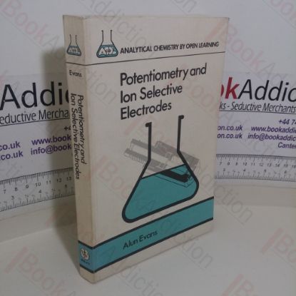 Picture of Potentiometry and Ion-Selective Electrodes: Analytical Chemistry by Open Learning