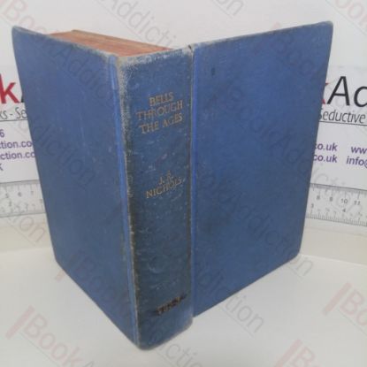 Picture of Bells Thro' the Ages: The Founders' Craft and Ringers' Art