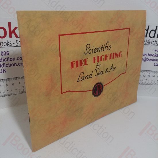 Picture of Scientific Fire Fighting for Land, Sea and Air: Fire Fighting Appliances - A Selection (General Fire Appliance Co. Brochure)