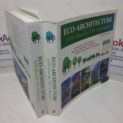 Picture of Eco-architecture: 1000 Ideas by 100 Architects, Guidelines on Sustainable Architecture from the World's Leading Eco-architecture Firms