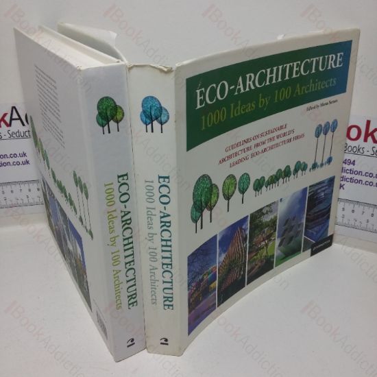Picture of Eco-architecture: 1000 Ideas by 100 Architects, Guidelines on Sustainable Architecture from the World's Leading Eco-architecture Firms