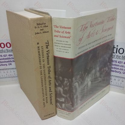 Picture of The Virtuoso Tribe of Arts & Sciences: Studies in the Eighteenth-century Work and Membership of the London Society of Arts