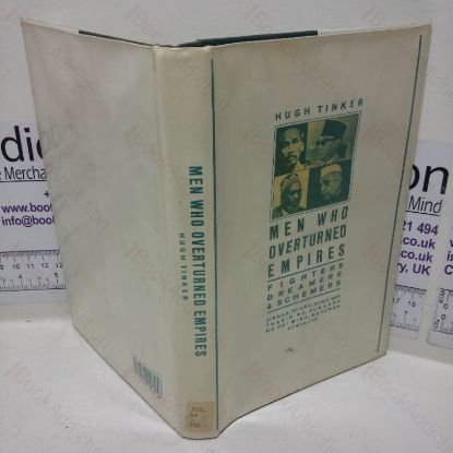 Picture of The Men Who Overturned Empires: Fighters, Dreamers & Schemers