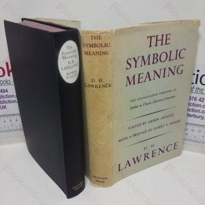 Picture of The Symbolic Meaning: The Uncollected Versions of Studies in Classic American Literature