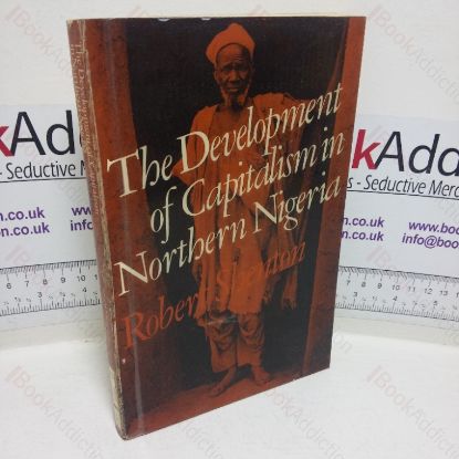 Picture of The Development of Capitalism in Northern Nigeria