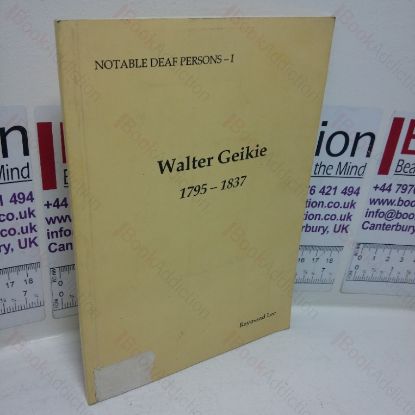 Picture of Walter Geike, 1795-1837 (Notable Deaf People, No. 1)