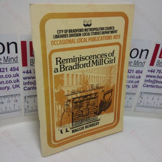 Picture of Reminiscences of a Bradford Mill Girl: Autobiography of Maggie Newbery (Occasional Local Publications,  No. 3)