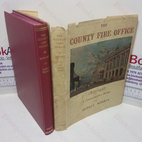 Picture of The County Fire Office, 1807-1957: A Commemorative History
