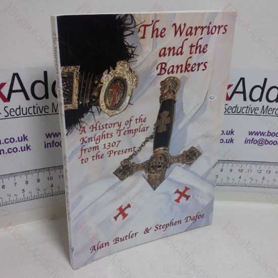 Picture of The Warriors and the Bankers: A History of the Knights Templar from 1307 to the Present