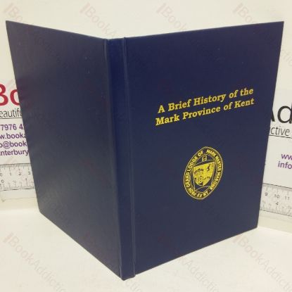 Picture of A Brief History of the Mark Province of Kent