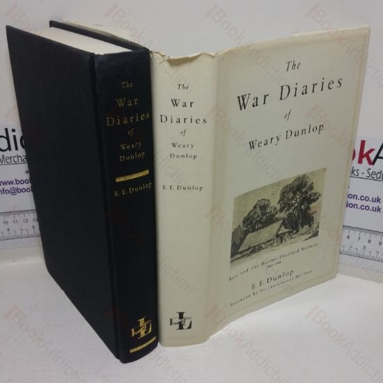 Picture of The War Diaries of Weary Dunlop: Java and the Burma-Thailand Railway, 1942-1945